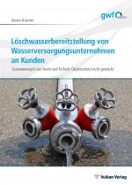 Cover-Bild Löschwasserbereitstellung von Wasserversorgungsunternehmen an Kunden