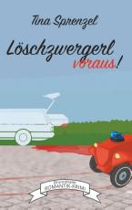 Cover-Bild Löschzwergerl voraus!