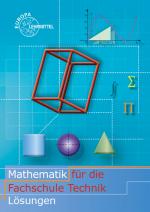 Cover-Bild Lösungen zu 70388 Mathematik für die Faschule für Technik