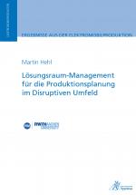 Cover-Bild Lösungsraum-Management für die Produktionsplanung im Disruptiven Umfeld