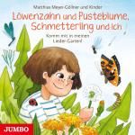 Cover-Bild Löwenzahn und Pusteblume, Schmetterling und ich. Komm mit in meinen Lieder-Garten!