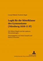 Cover-Bild Logik für die Mittelklasse des Gymnasiums (Nürnberg 1810-11 ff)