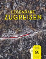 Cover-Bild LONELY PLANET Bildband Legendäre Zugreisen