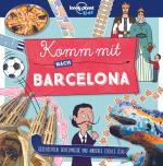 Cover-Bild LONELY PLANET Kinderreiseführer Komm mit nach Barcelona