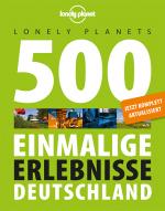 Cover-Bild Lonely Planets 500 Einmalige Erlebnisse Deutschland