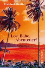 Cover-Bild Los, Babe, Abenteuer!