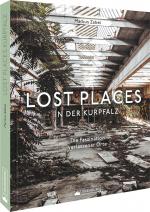 Cover-Bild Lost Places in der Kurpfalz