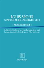 Cover-Bild LOUIS SPOHR SYMPOSIUM BRAUNSCHWEIG 2014 ' Musik und Politik '