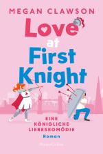 Cover-Bild Love at First Knight. Eine königliche Liebeskomödie