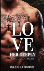 Cover-Bild Love Her Deeply (Reverse Harem)