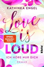 Cover-Bild Love is Loud – Ich höre nur dich