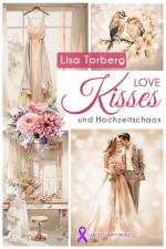Cover-Bild Love Kisses und Hochzeitschaos