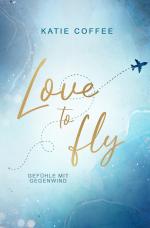 Cover-Bild Love to fly: Gefühle mit Gegenwind