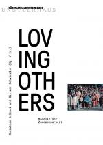 Cover-Bild LOVING OTHERS – Models of collaboration