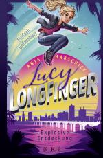 Cover-Bild Lucy Longfinger – einfach unfassbar!: Explosive Entdeckung