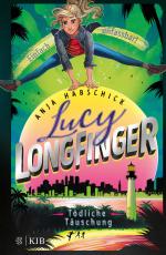 Cover-Bild Lucy Longfinger – einfach unfassbar!:Tödliche Täuschung
