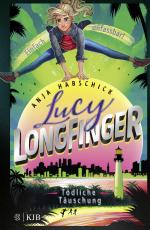 Cover-Bild Lucy Longfinger – einfach unfassbar!:Tödliche Täuschung