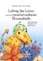 Cover-Bild Ludwig, das Lomm, und die verschwundenen Blumenköpfe