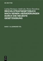 Cover-Bild Ludwig Ebermayer; Adolf Lobe; Werner Rosenberg: Reichs-Strafgesetzbuch... / Allgemeiner Teil