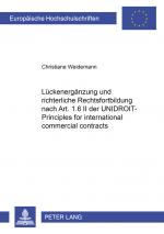 Cover-Bild Lückenergänzung und richterliche Rechtsfortbildung nach Art. 1.6 II der UNIDROIT-Principles for international commercial contracts