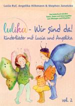 Cover-Bild LULIKA: Wir sind da (Kinderlieder mit Lucia und Angelika), Vol. 2