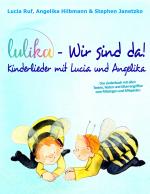 Cover-Bild LULIKA: Wir sind da - Kinderlieder mit Lucia und Angelika