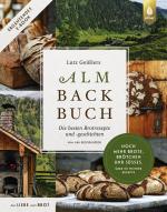 Cover-Bild Lutz Geißlers Almbackbuch. Noch mehr Brote, Brötchen und Süßes. Über 40 weitere Rezepte