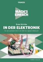 Cover-Bild Mach's einfach: Erste Schritte in der Elektronik