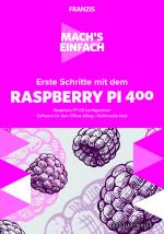 Cover-Bild Mach's einfach: Erste Schritte mit Raspberry Pi 400