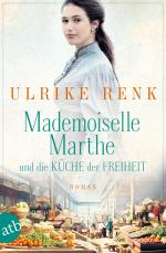 Cover-Bild Mademoiselle Marthe und die Küche der Freiheit