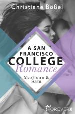 Cover-Bild Madison & Sam – A San Francisco College Romance (College-WG-Reihe 4)