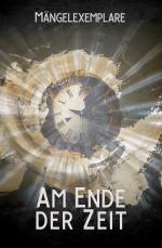 Cover-Bild Mängelexemplare 5: Am Ende der Zeit