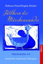 Cover-Bild MÄRCHENHAFTES 4.0 - FÜLLHORN DER MÄRCHENWUNDER