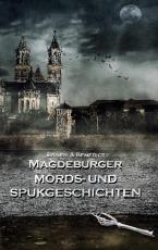 Cover-Bild Magdeburger Mords- und Spukgeschichten