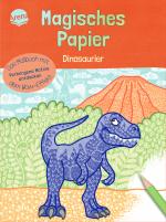 Cover-Bild Magisches Papier – Das Malbuch mit dem Wow-Effekt. Dinosaurier