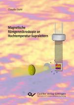Cover-Bild Magnetische Röntgenmikroskopie an Hochtemperatur-Supraleitern