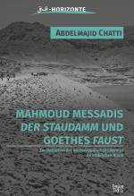 Cover-Bild Mahmoud Messadis "Der Staudamm" und Goethes "Faust"