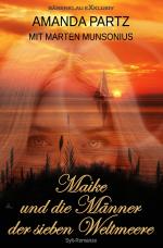 Cover-Bild Maike und die Männer der sieben Weltmeere: Eine Romanze auf Sylt