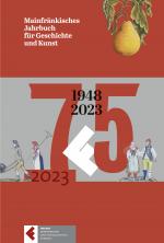 Cover-Bild Mainfränkisches Jahrbuch für Geschichte und Kunst, Band 75 (2023)