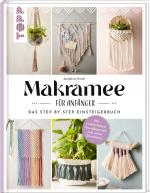 Cover-Bild Makramee für Anfänger. Das Step-By-Step Einsteigerbuch