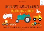 Cover-Bild Malbuch Traktor - UNSER ERSTES GROßES MALBUCH - TRAKTOR + MASCHINEN