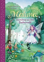 Cover-Bild Maluna Mondschein. Geschichten aus dem Zauberwald