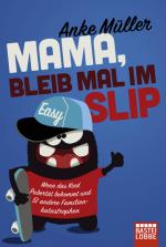Cover-Bild Mama, bleib mal im Slip