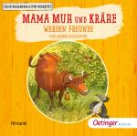 Cover-Bild Mama Muh und Krähe werden Freunde und andere Geschichten