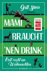 Cover-Bild Mami braucht 'nen Drink – erst recht an Weihnachten (Die Mami-Reihe 5)