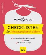Cover-Bild Mami to go - Checklisten für Schwangerschaft & Geburt