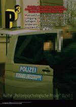 Cover-Bild Manual für den polizeilichen Umgang mit psychisch auffälligen Geiselnehmern und anderen Personen in kritischen Einsatzlagen