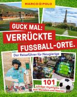 Cover-Bild MARCO POLO Guck mal: Verrückte Fußball-Orte