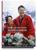 Cover-Bild Margit und Heinz Fischer - Erinnerungen in Bildern und Geschichten