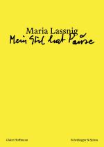 Cover-Bild Maria Lassnig – «Mein Stil hat Pause»